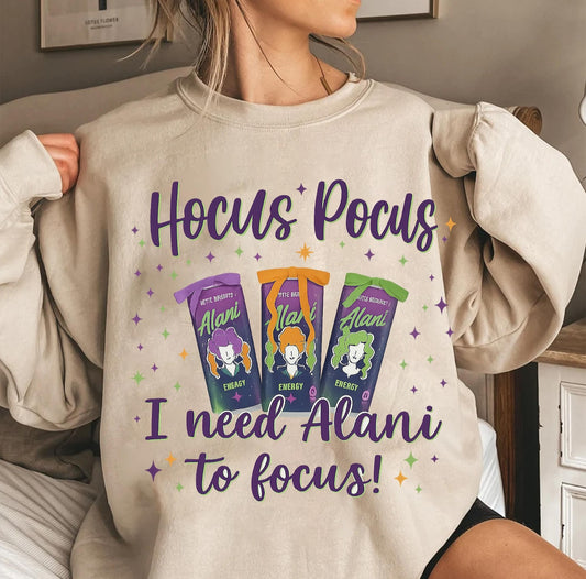 Hocus pocus I need Alani to focus