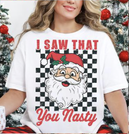 I saw that you nasty