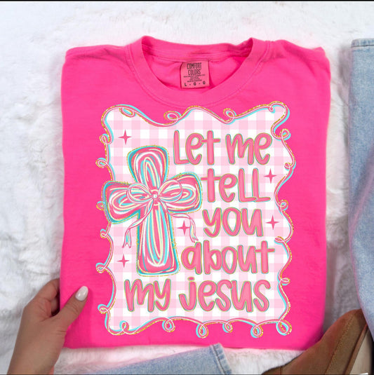 Let me tell you about my Jesus