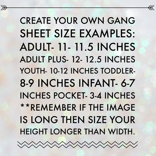 BUILD YOUR OWN GANG SHEET- OUR BUILDER (12X12)