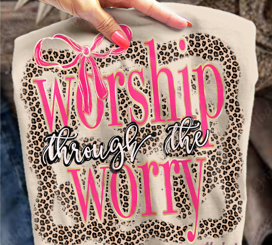 Worship through the worry
