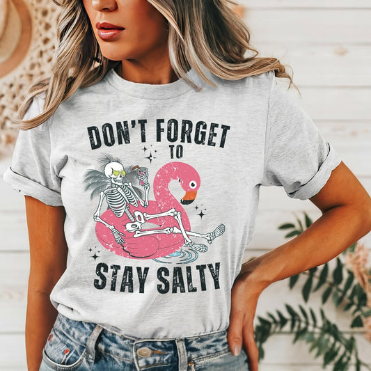 Don’t Forget to stay salty