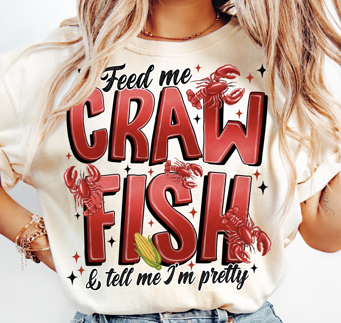 Feed me crawfish & tell me I’m pretty