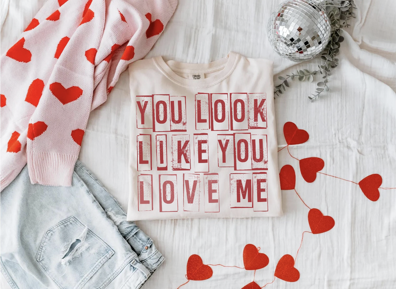 You look like you love me